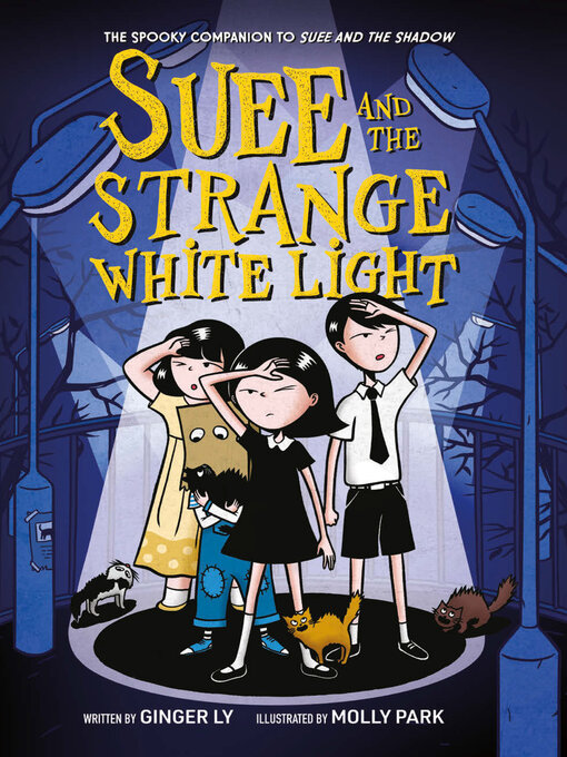 Title details for Suee and the Strange White Light (Suee and the Shadow Book #2) by Ginger Ly - Available